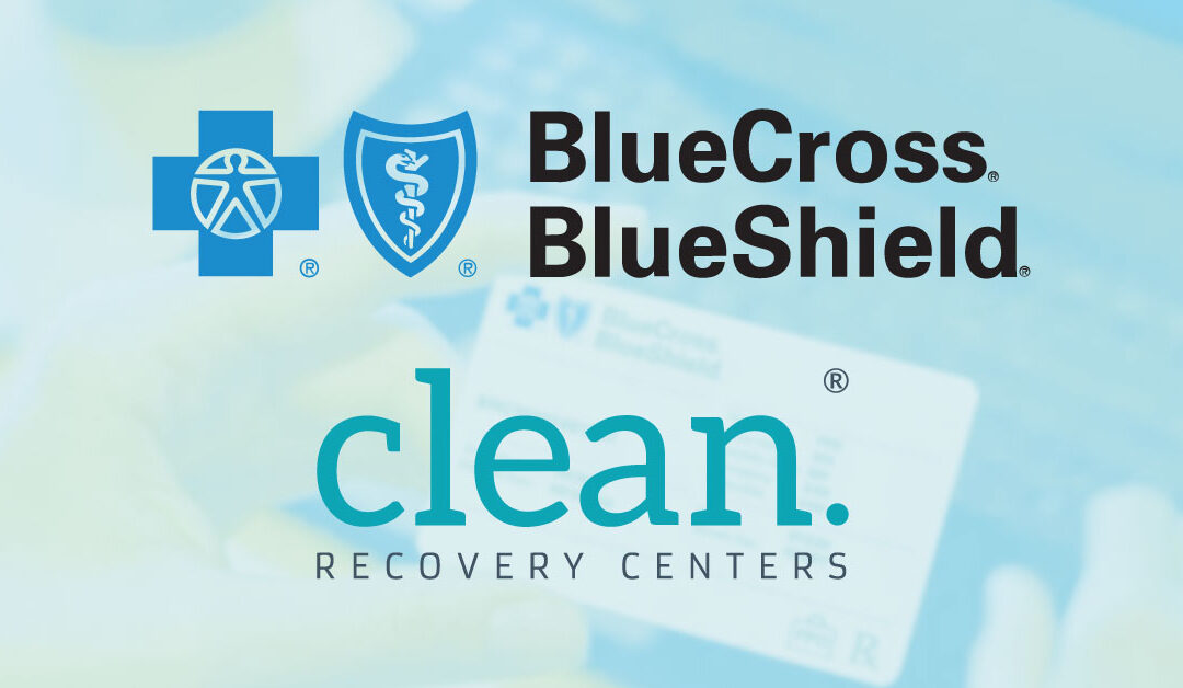 PRESS RELEASE: Clean Recovery Centers is now In-Network with Blue Cross Blue Shield