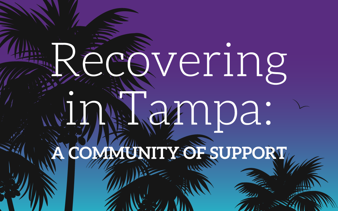 Recovering in Tampa: A Community of Support